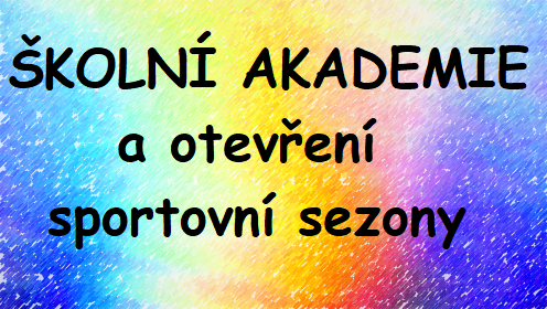 Školní akademie a otevření sportovní sezony